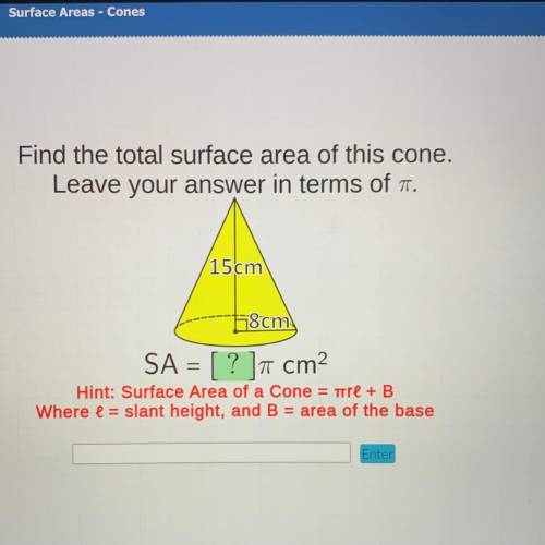 Find the total surface area of this cone.

Leave your answer in terms of .
15 cm
78 cm
SA = [ ? 17