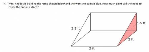 Mrs. Rhodes is building the ramp shown below and she wants to paint it blue. How much paint will sh