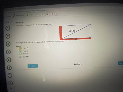 The length of the diagonal of a rectangle is shown below.

The length of the diagonal is between w