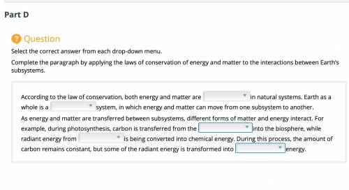 Complete the paragraph by applying the laws of conservation of energy and matter to the interaction