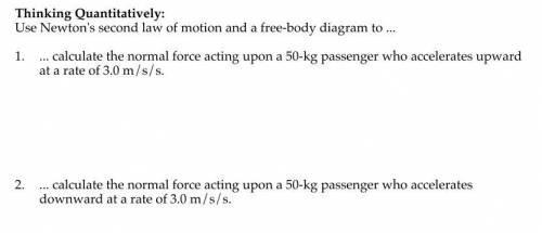 Use Newton's second law of motion and a free body diagram to answer the two questions (in photo).