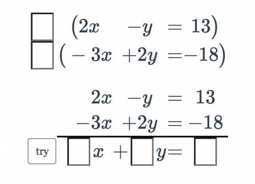 Solve the system of equations 2x-y=132x−y=13 and -3x+2y=-18−3x+2y=−18 by combining the equations.