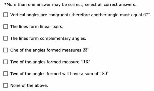 If two lines intersect and one of the angles formed has a measure of 67 degrees, which of the follo