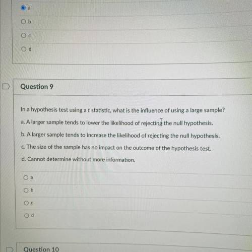 In a hypothesis test using a t statistic, what is the influence of using a large sample?