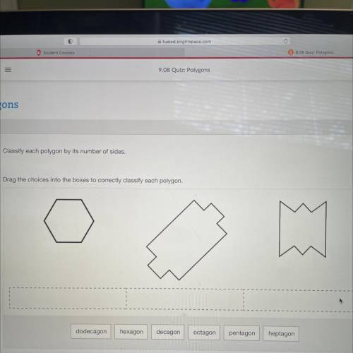 PLEASE HELP ASAP

Classify each polygon by its number of sides.
Drag the choices into the boxes to