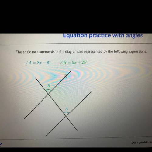 Solve for x and then find the measure of Angle B
Angle B =