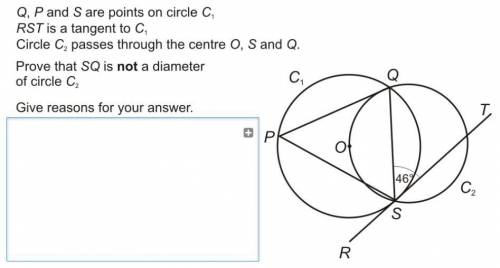 Q, P and S are points on circle C1. RST is a tangent to C1. Circle C2 passes through the centre O,
