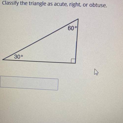 Classify the triangle as acute, right, or obtuse.
60°
30°