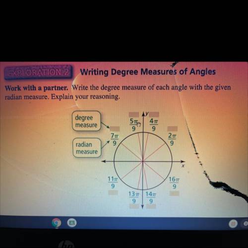 Write the degree measure of each angle with the given radian measure. Explain your reasoning