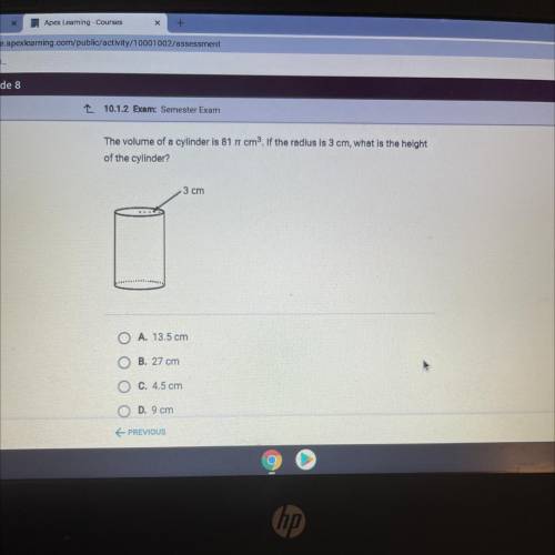 Please Help

The volume of a cylinder is 81 T cm. If the radius is 3 cm, what is the height
of the