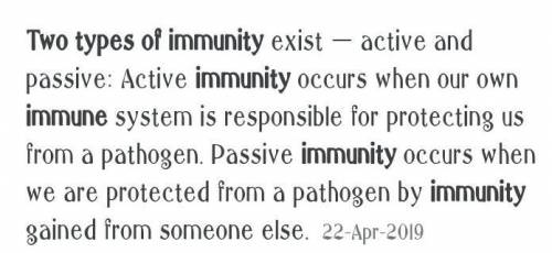 State and discuss two types of immunity.​