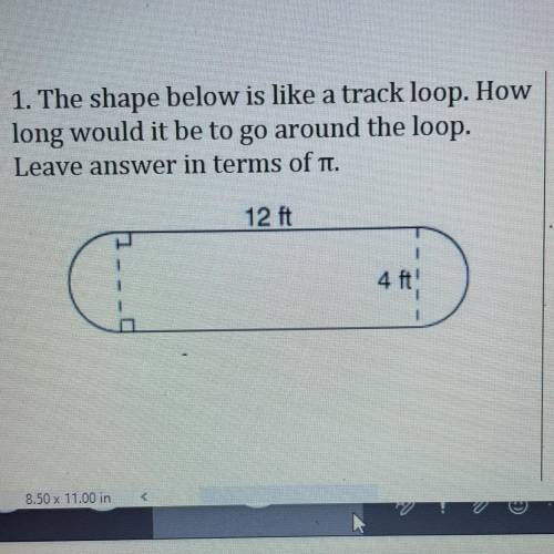 1. The shape below is like a track loop. How

long would it be to go around the loop.
Leave answer