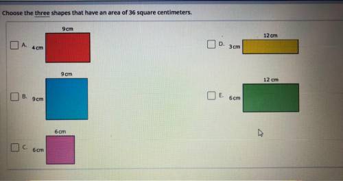 HELP FASTTT Choose the three shapes that have an area of 36 square centimeters
