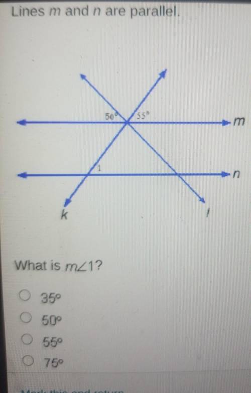 Help please

Lines m and n are parallel.What is m<1? A. 35° B. 50° C. 55° D. 75​