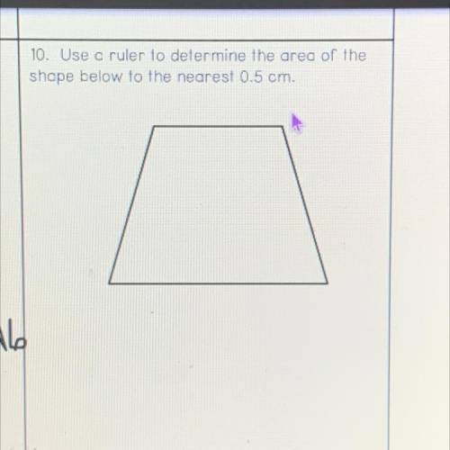 Use a calculator to determine the area of the shape below to the nearest 0.5 cm￼ ASAP I NEED THE AN