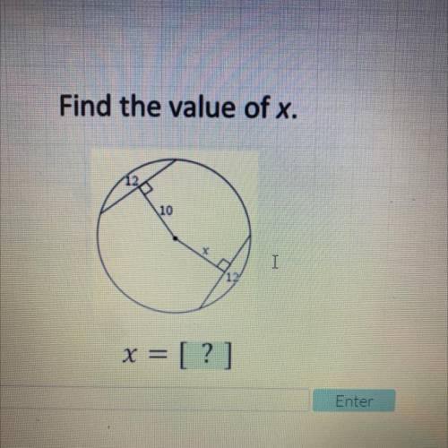 Will give brainliest 
Find the value of x.
12
10
I
x = [?]