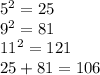 5^{2} = 25\\9^{2} = 81\\11^{2} = 121\\25 + 81 = 106