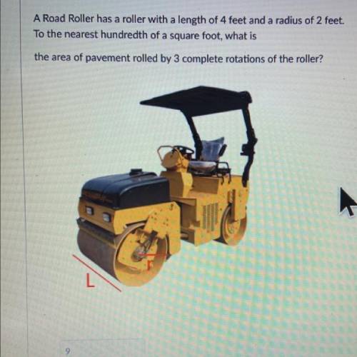 A road roller has a roller with a length of 4 feet and a radius of 2 feet. To the nearest hundredt