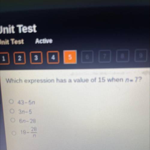 Which expression has a value of 15 when n = 7?

A.43-5n
B.3n-5
C.6n-28
D.19- 28/n
