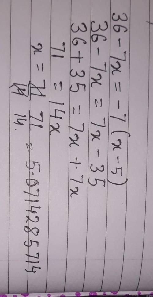Determine the number of solutions:
36 - 7x = -7(x - 5)