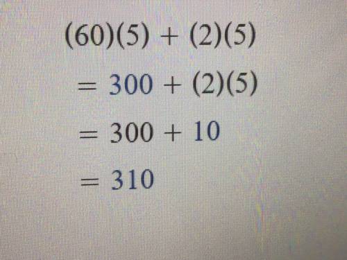 Which of the following is equal to 62 x 5? A. (2 + 5) x (60 + 5)

B. (60 x 5) + (2 x 5) C. (2 x 5)