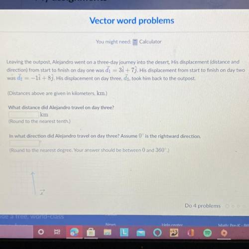 I need some help! It’s Vector word problems