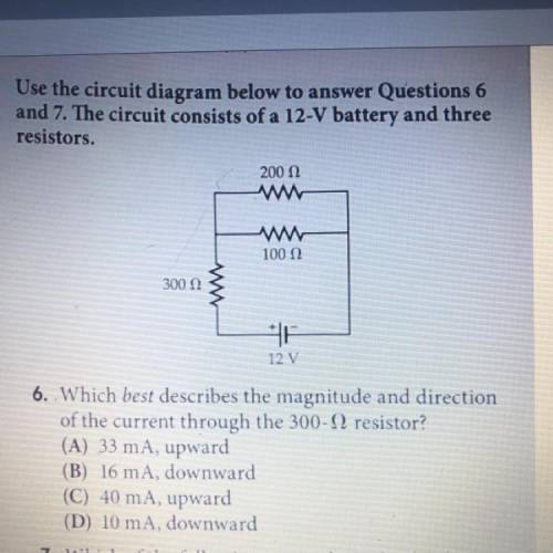 Which best describes the magnitude and direction

of the current through the 300-ohm resistor?
(20