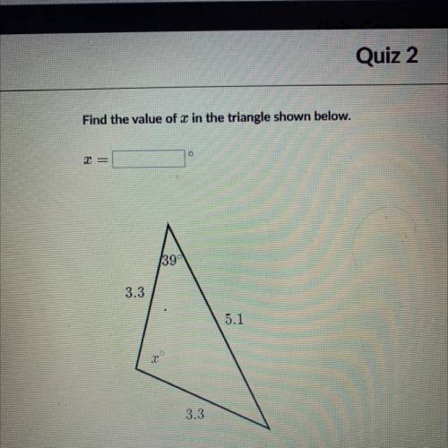 Find the value of x in the triangle shown below. 
X= ?
ILL GOVE BRAINLIEST