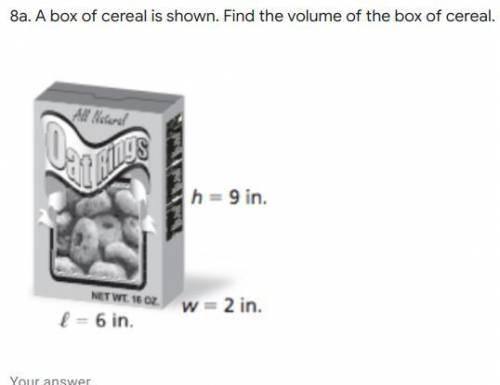 A box of cereal is shown. Find the volume of the box of cereal.