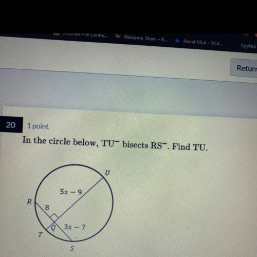 In the circle below, TU bisects RS-. Find TU.