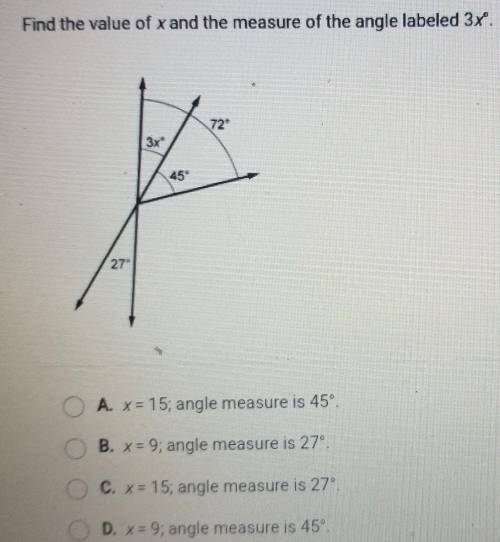 Find the value of x and the measure of the angle labeled 3X°. 27° O A. x = 15; angle measure is 45°
