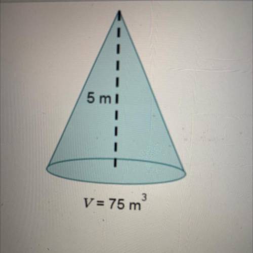 What is the base area of the cone?
15 m2
25 m2
45 m2
125 m2