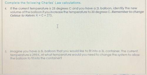 Charles law . who can please help me with these two problems asap ?