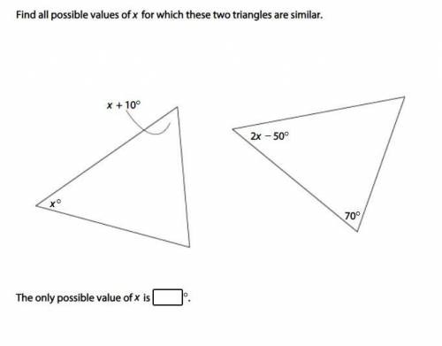 Find all possible values of x for which these two triangles are similar.