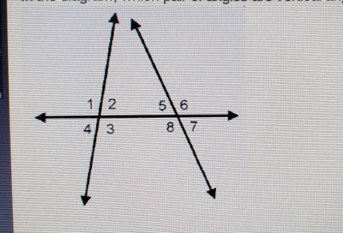 In the diagram, which pair of angles are vertical angles?

<1&<2<4&<6<6&