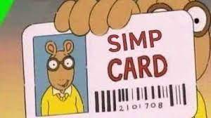 Imagine having a simp card
