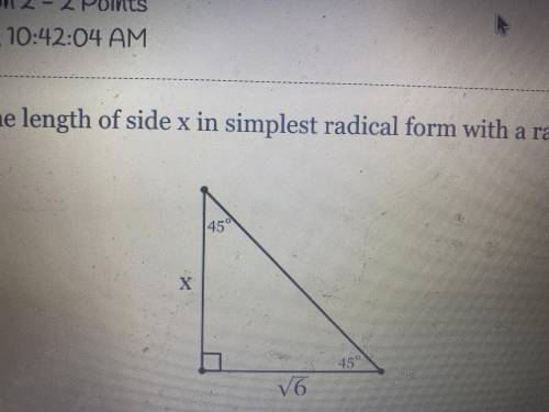 Find the length of side x in simplest radical form with a rational denominator. 45° 45° x √6