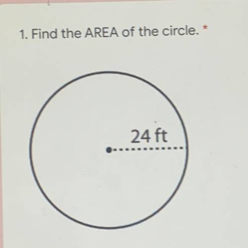 1. Find the AREA of the circle.