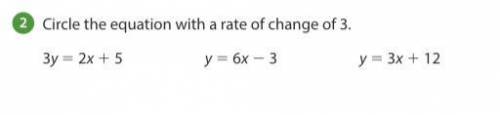 Circle the equation with the rate of change 3