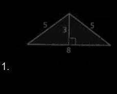FIND THE EREA OF THE GIVEN TRIANGLE YOU MUST SHOW WORK!