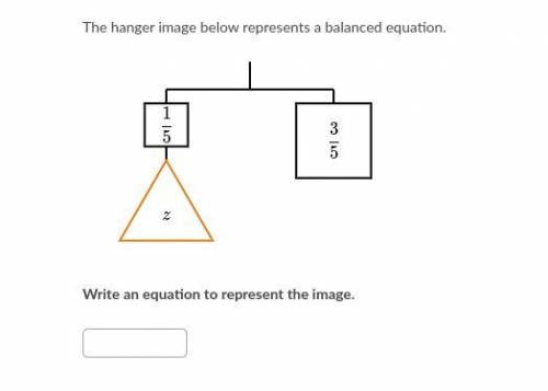 The hanger image below represents a balanced equation. Write an equation to represent the image.