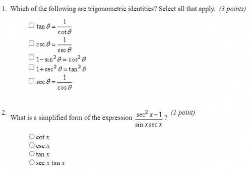 ANSWER AND GET 30 POINTS

Which of the following are trigonometric identities? Select a