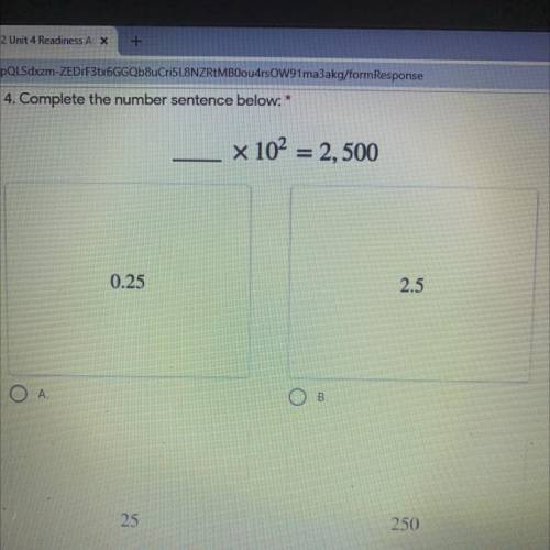 4. Complete the number sentence below: *
x 102 = 2,500
Help me please !!!