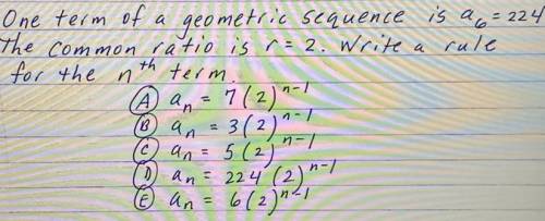 Geometric sequence

Answer options: 
A) an=54(-3)n-1
B) an=-2(-3)n-1
C) an=25(-2)n-1
D) an=4(-5)n