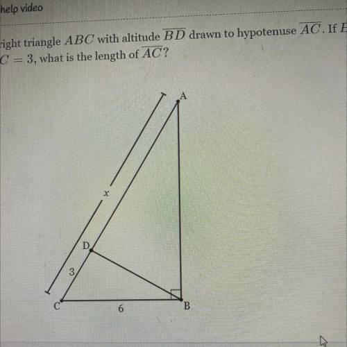 Given right triangle ABC with altitude BD drawn to hypotenuse AC. If BC = 6

and DC = 3, what is t