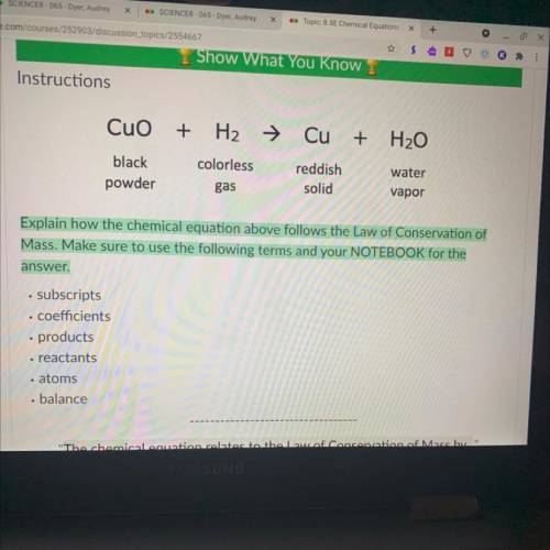 Cuo

+ H2 → → Cu + + H20
colorless
water
black
powder
reddish
solid
gas
vapor