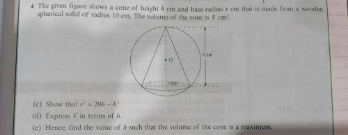 4 The given figure shows a cone of height hem and base-radius r сm that is made from a wooden

sph