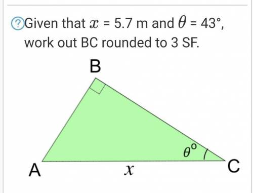 Given that x = 5.7 m and θ = 43°, work out BC rounded to 3 SF​