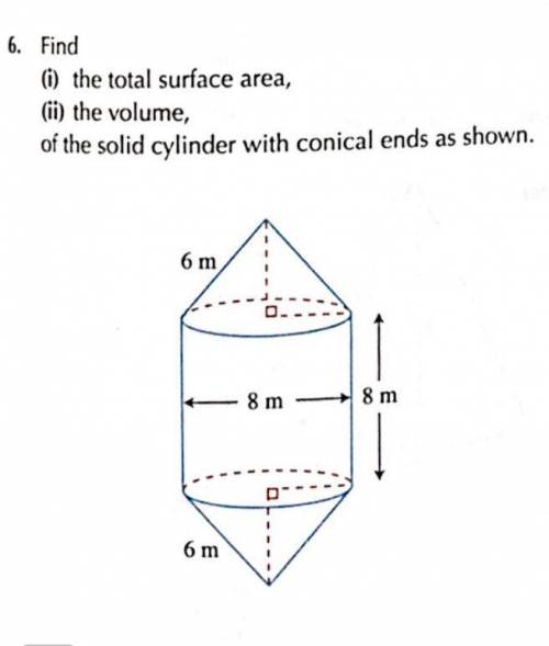 Find the total surface area and volume of the solid cylinder with conical ends.