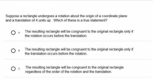 suppose a rectangle undergoes a rotation about the origin of a coordinate plan translation of 4 uni